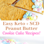 Low Carb + SCD friendly Peanut Butter Cookie Cake Pin